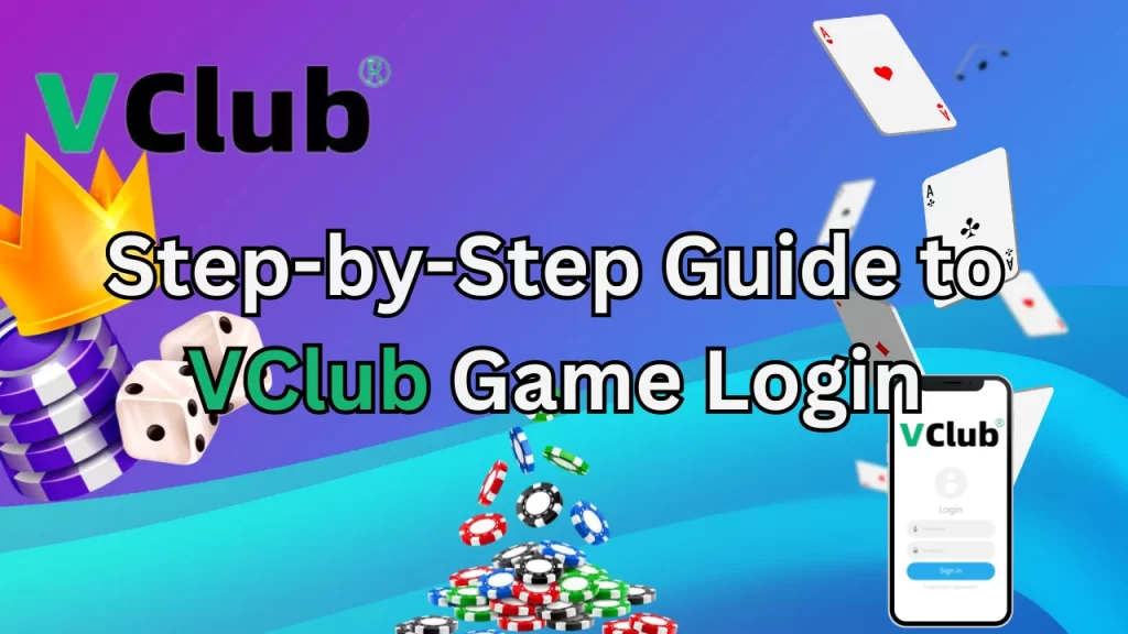 vclub game login guide