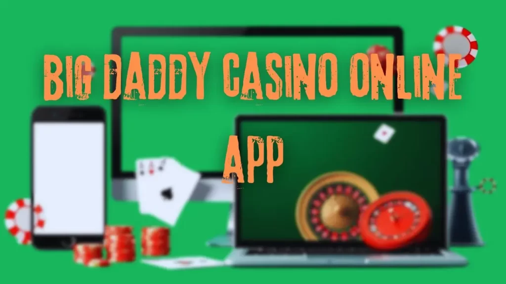 big daddy casino online app