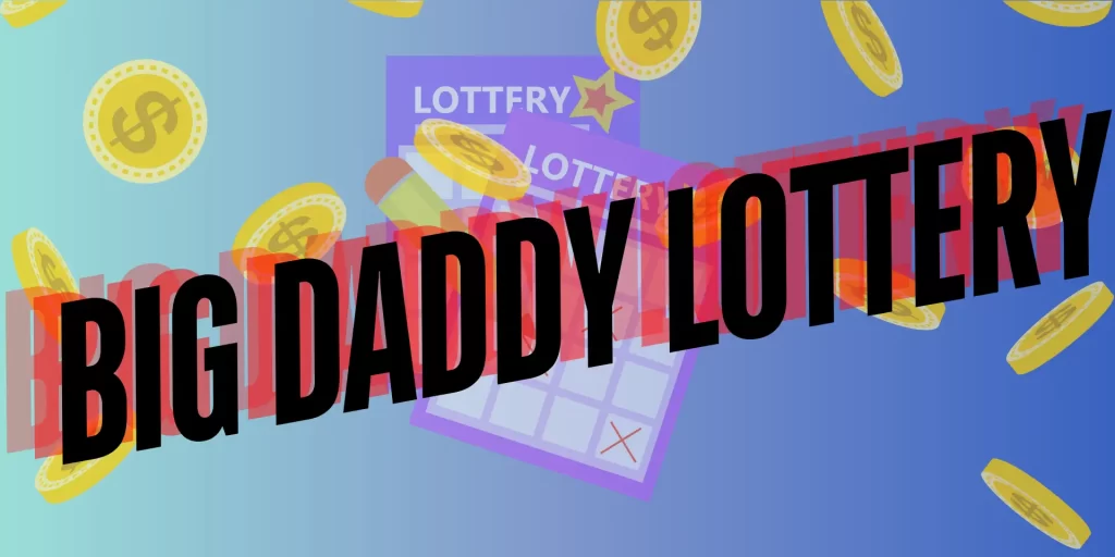 big daddy lottery