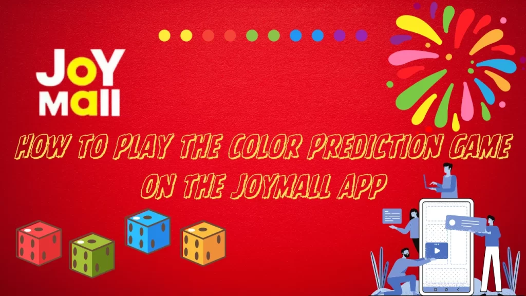 How to Play the Color Prediction Game on the Joymall App