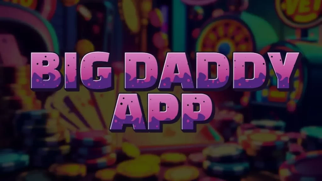 big daddy app